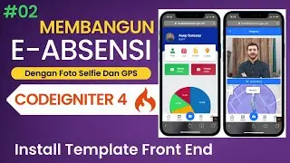 02 Membangaun E-Absensi Foto Selfie Dan GPS Dengan Codeigniter 4  - Install Template Front