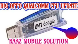 BIG UPDATE OPPO QUALCOMM CPU UMT DONGLE