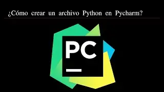 Pycharm tutorial ¿Cómo crear un archivo Python en Pycharm?