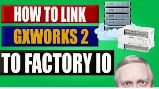 HOW TO LINK GXWORKS 2 TO FACTORY IO USING OPC SERVER