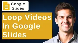 How To Loop Videos In Google Slides [2025 Guide]