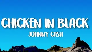 Johnny Cash - The Chicken In Black (Lyrics)