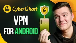 Short Android VPN Review: CyberGhost VPN in 2024 👻