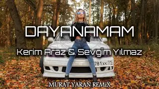 Dayan Dedin Bu Da Geçer Dedin ( Murat Yaran Remix ) Kerim Araz & Sevgim Yılmaz