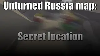 Unturned Russia map:secret location?