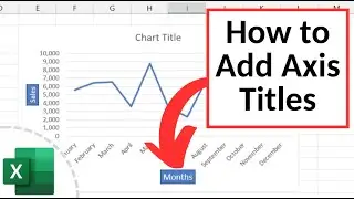 How to Add Axis Titles in Excel
