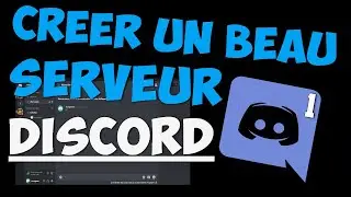 CRÉER UN SERVEUR DISCORD | LES BASES