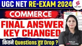 UGC NET Final Answer Key 2024 | UGC NET Commerce Final Answer Key Changes | UGC NET 2024 |Konica Mam