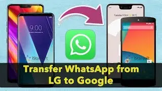 How to Transfer WhatsApp from LG to Google with dr.fone