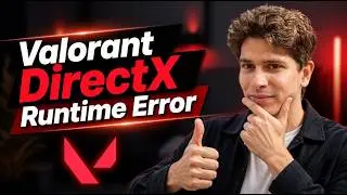 How To Fix Valorant DirectX Runtime Error Windows 11 [2026 Guide]