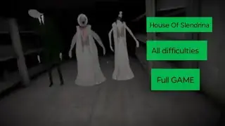 House Of Slendrina In All Difficulties Full Gameplay (Paid Version)