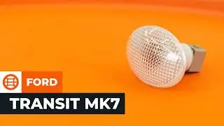 Zusatzblinker bei FORD TRANSIT MK7 wechseln [AUTODOC TUTORIAL]