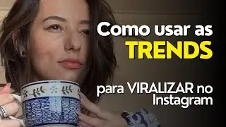 Saiba como as TRENDS do Instagram podem mudar a realidade do seu perfil! 🚀