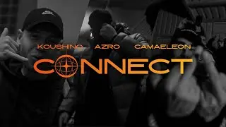 AZRO x KOUSHINO x CAMAELEON - CONNECT (prod. by Dieser Carter)