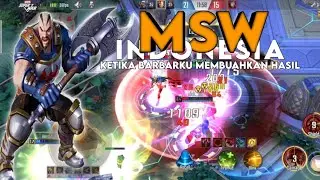 MSW | KETIKA BARBARKU MEMBUAHKAN HASIL