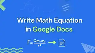 How to Write Math Equations in Google Docs | 3 Easy Methods
