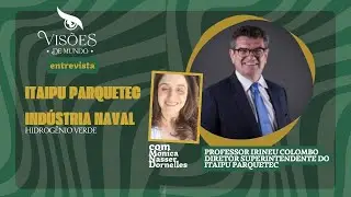 Itaipu Parquetec Indústria naval e hidrogênio verde | Professor Irineu Colombo