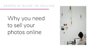 The Ultimate Guide to Selling your Photography