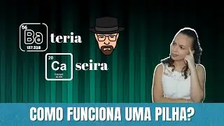Como funciona uma pilha comum? | A química do mal de Breaking Bad!