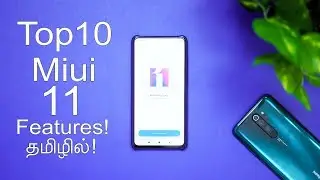 Top 10 Miui 11 Features in Tamil!