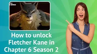 How to unlock Fletcher Kane in Chapter 6 Season 2 – Fortnite ? - Step-By-Step