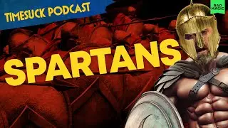 Timesuck Podcast | Tonight We Dine In Hell! The Spartans