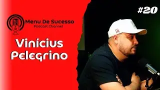 MENU DE SUCESSO #20 | VINÍCIUS PELLEGRINO