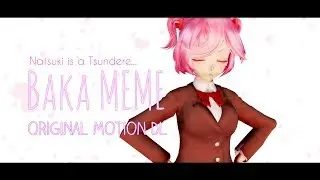 [MMD x DDLC] Natsuki's BAKA MEME + Original Motion DL