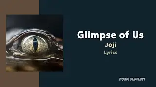 Glimpse of Us - Joji (Lyrics)