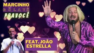 MARCINHO GOLAVÊ PRA VOCÊ - EP 1 - FEAT JOÃO ESTRELLA