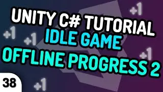 UPGRADE FOR OFFLINE PROGRESS - Unity C# Idle Game Tutorial Series (Ep.38) [2020]