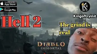Diablo Immortal  HELL 2 F2P Grind Stream [Brah I Need Lvl30]