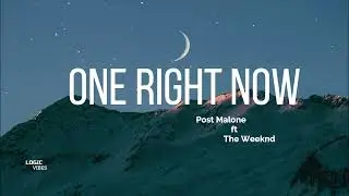 Post Malone - ONE RIGHT NOW ft. The Weeknd