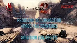 PROBLÈME POUR SE CONNECTER À GW2 - VOICI LA SOLUTION !! (8 AOUT 2017)