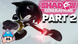 Terios Becomes a SONIC HERO - Shadow Generations (Part 2)