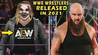 Every WWE Wrestler Released in 2021 - The Fiend Bray Wyatt & Braun Strowman