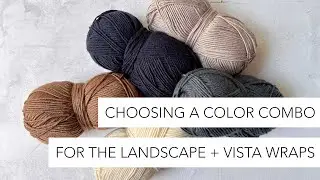 Choosing a Color Combo for the Landscape and Vista Wraps