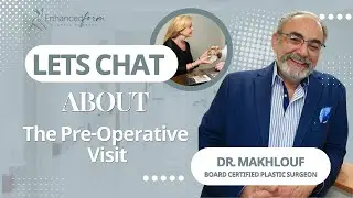 Preoperative Visit Explained: What to Expect Before Surgery | Dr. Makhlouf, Plastic Surgery