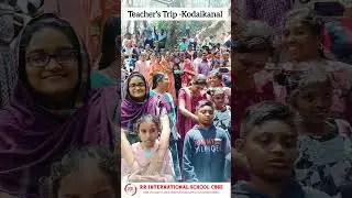 Teacher's Trip -Kodaikanal | RR International School CBSE