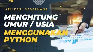 Menghitung usia menggunakan python