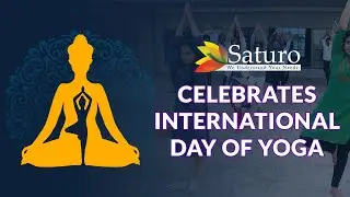 Saturo Celebrates International Yoga Day!