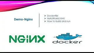 How to write Dockerfile | Build Nginx Images | Deploy Nginx Images as a Docker Container | Live Demo