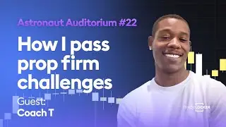 How Tavis Mastered Prop Firm Challenges | Astronaut Auditorium #22