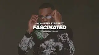 [FREE] Kalan.frfr x BLXST Type Beat 2024 - "Fascinated" (Prod. by Juce x Bradley Moon)