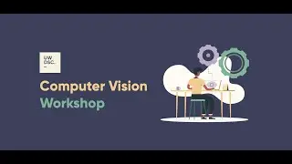 Neural Networks & Computer Vision Workshop