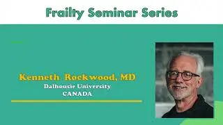 Frailty Seminar Series: PANEL - Frailty & Cognitive Impairment