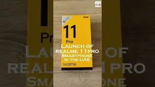 UNBOXING of  Realme 11 Pro in the UAE UNBOXING of  Realme 11 p