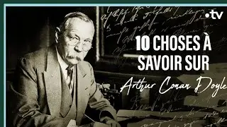 Arthur Conan Doyle en 10 infos insolites - Culture Prime