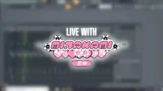 Mirakami Live Stream
