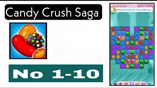 Candy Crush Saga Level 1 -10 / Candy Crush Saga / The games